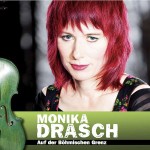 Monika DRasch - Auf der Böhmischen Grenz